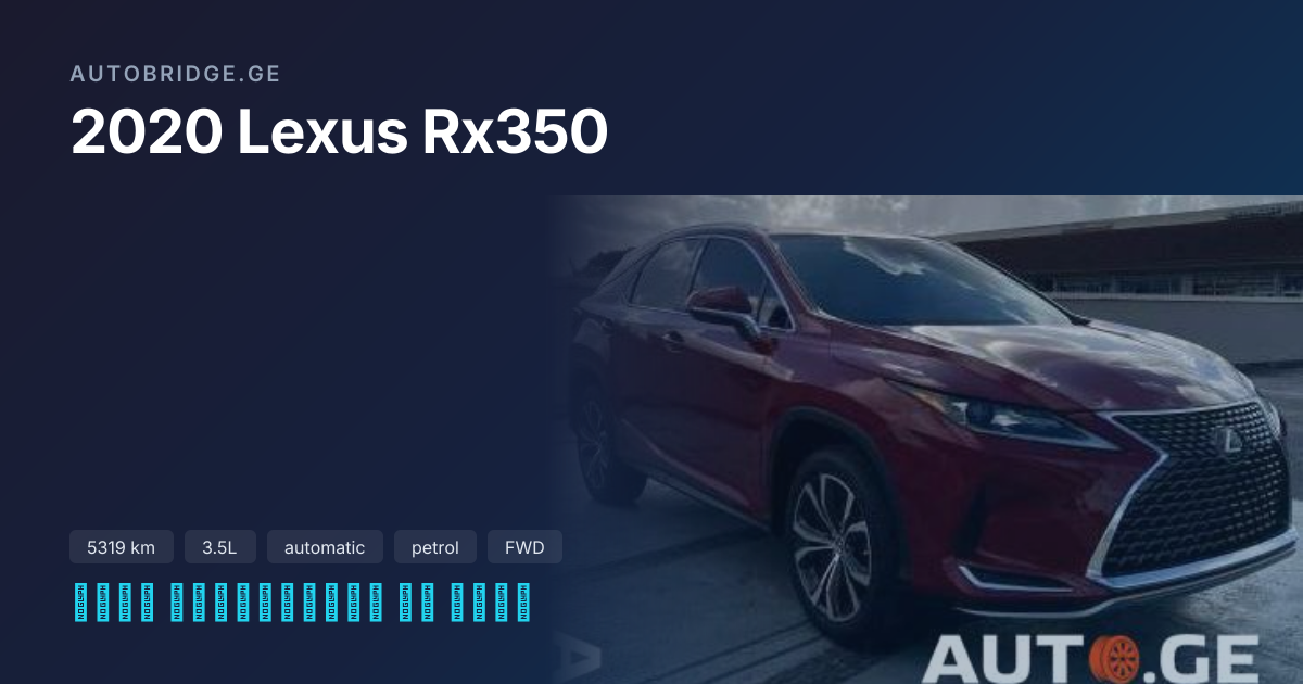 იყიდება 2020 Lexus Rx350 | AutoBridge.ge